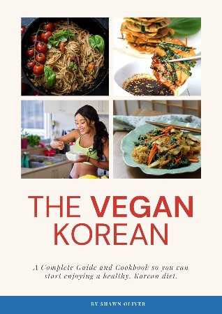 Cover: The Vegan Korean Cookbook & Guide - Shawn Oliver