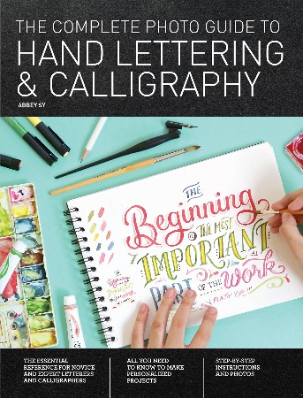 Cover: The Complete Photo Guide to Hand Lettering and Calligraphy - Abbey Sy