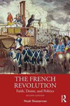 The French Revolution: Faith, Desire, and Politics, 2nd Edition