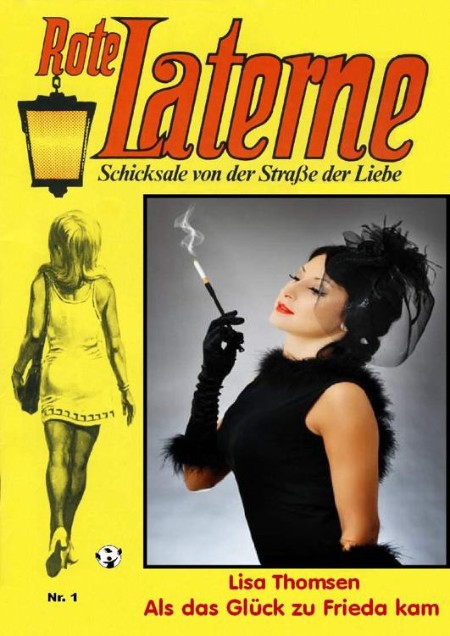 Rote Laterne 01 - Als das Glueck zu Frieda kam - Lisa Thomsen Rote Laterne 01 - Als das Glueck zu Frieda kam - Lisa Thomsen