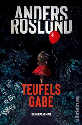 Cover: Roslund, Anders - Teufelsgabe: Kriminalroman: 100% Schweden 100% Spannung 100% Roslund (Ewert Grens ermittelt 4)