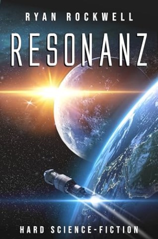 Cover: Ryan Rockwell - Resonanz: Hard Science-Fiction
