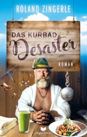 Cover: Roland Zingerle - Das Kurbad-Desaster