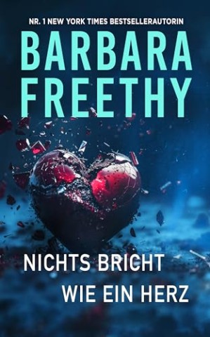 Barbara Freethy - Nichts bricht wie ein Herz (Ein packender Psychothriller)
