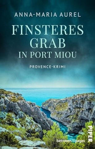Cover: Aurel, Anna-Maria - Finsteres Grab in Port Miou (Capitaine Mathieu Dubois ermittelt 3)