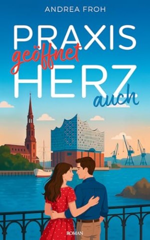 Cover: Andrea Froh - Praxis ge&ouml;ffnet - Herz auch