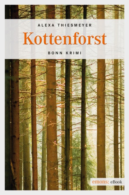 Kottenforst - Thiesmeyer, Alexa Kottenforst - Thiesmeyer, Alexa