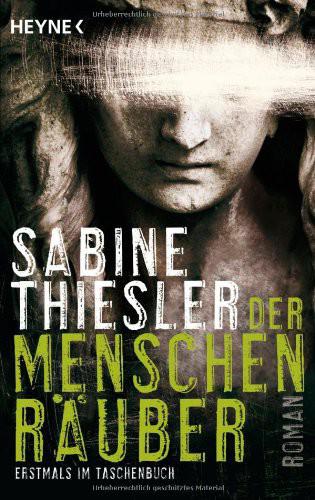 Der Menschenräuber - Sabine Thiesler Der Menschenräuber - Sabine Thiesler