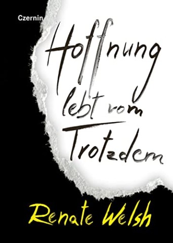 Cover: Renate Welsh - Hoffnung lebt vom Trotzdem