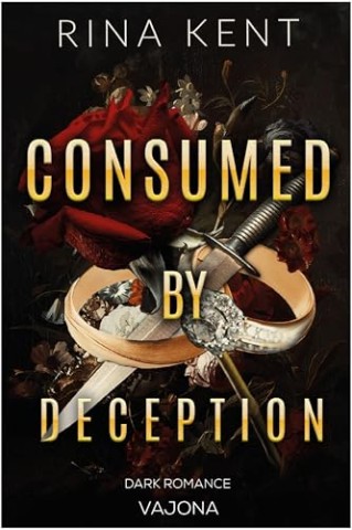 Cover: Rina Kent - Consumed of Deception