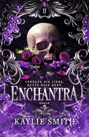 Cover: Smith, Kaylie - Enchantra &ndash; Verrate die Liebe, rette dein Herz