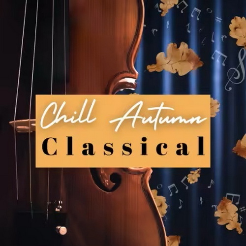 Chill Autumn Classical (2025)