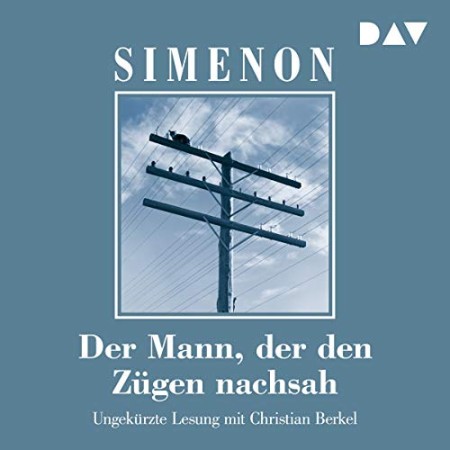 Der Mann, der den Zügen nachsah - Georges Simenon Der Mann, der den Zügen nachsah - Georges Simenon