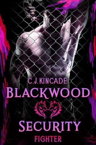 Cover: C.J. Kincade - Blackwood Security 06 - Fighter: Das Weibchen seiner Gier