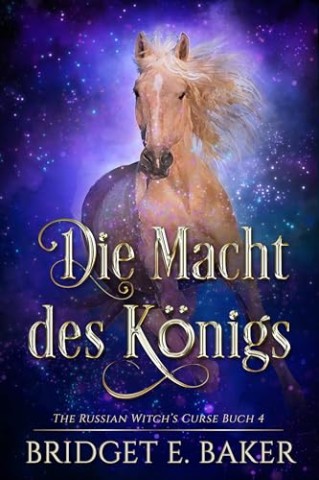 Cover: Bridget E. Baker - Die Macht des K&ouml;nigs