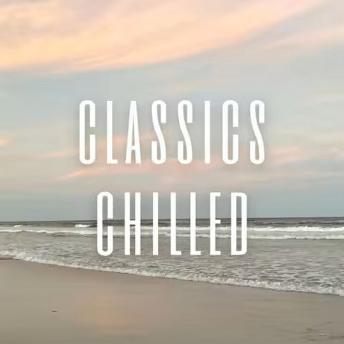 Classics Chilled (2025)