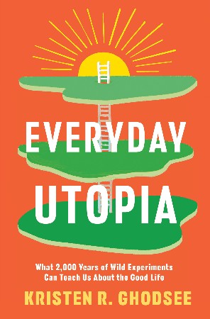 Cover: Everyday Utopia - Kristen R. Ghodsee