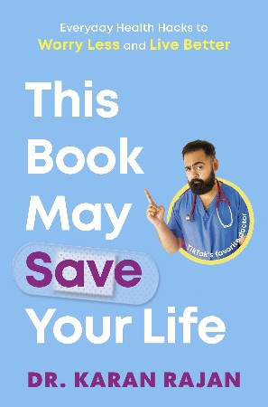 Cover: This Book May Save Your Life - Dr Karan Rajan