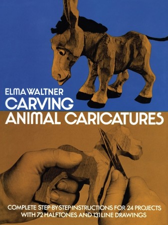 Cover: Carving Animal Caricatures - Elma Waltner