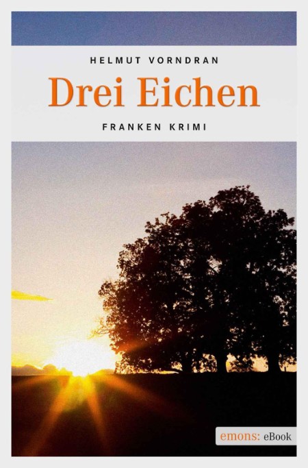 Drei Eichen - Helmut Vorndran Drei Eichen - Helmut Vorndran