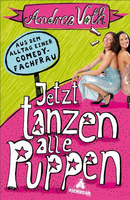 Jetzt tanzen alle Puppen - Aus dem Alltag einer Comedy-Fachfrau - Andrea Volk Jetzt tanzen alle Puppen - Aus dem Alltag einer Comedy-Fachfrau - Andrea Volk
