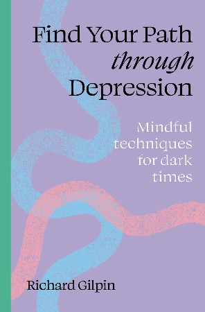 Cover: The Mindful Way Through Depression - Mark Williams