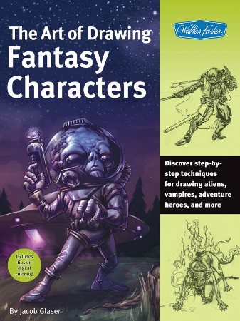 Cover: The Art of Drawing Fantasy Characters - Jacob Glaser