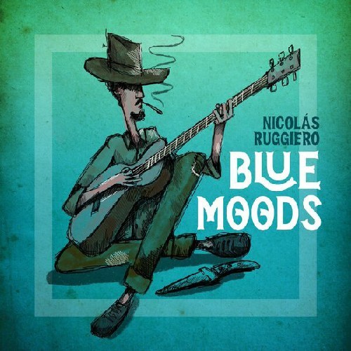 Nicolas Ruggiero - Blue Moods (2025) [Blues]