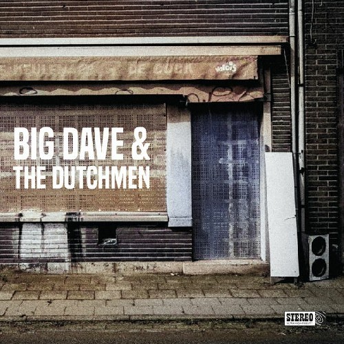 Big Dave & The Dutchmen - Big Dave & The Dutchmen (2025) [Blues]
