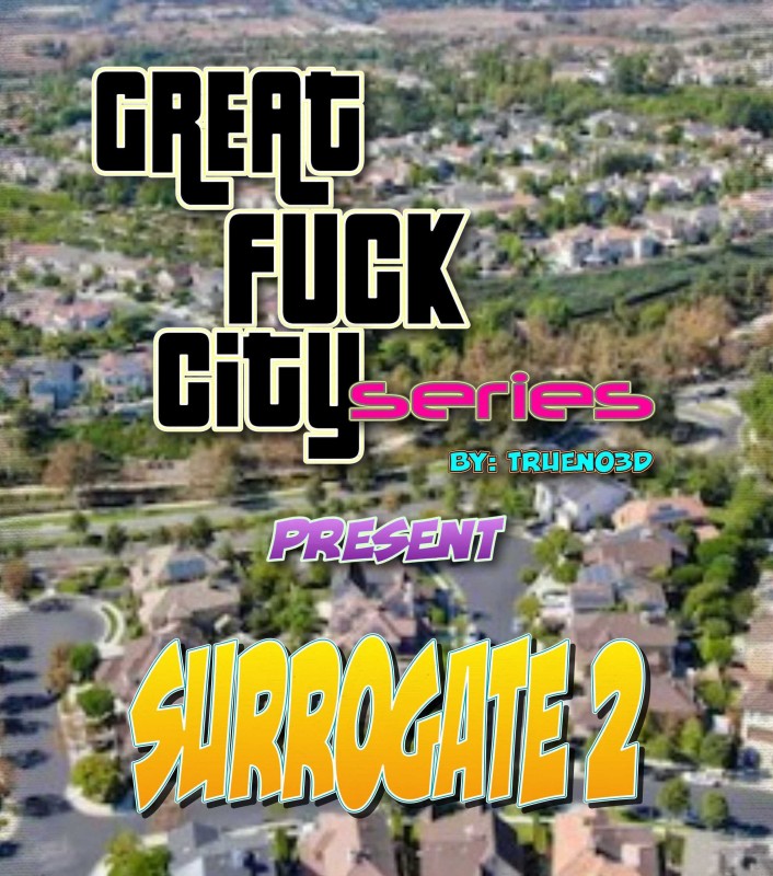 Trueno3D - Great Fuck City: The Surrogate 2 3D Porn Comic