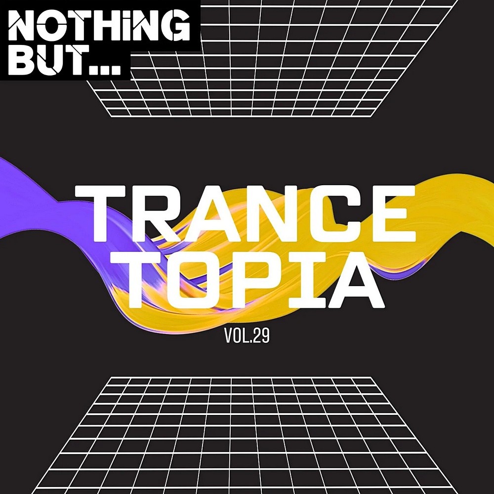 Nothing But... Trancetopia, Vol. 29 (2025)