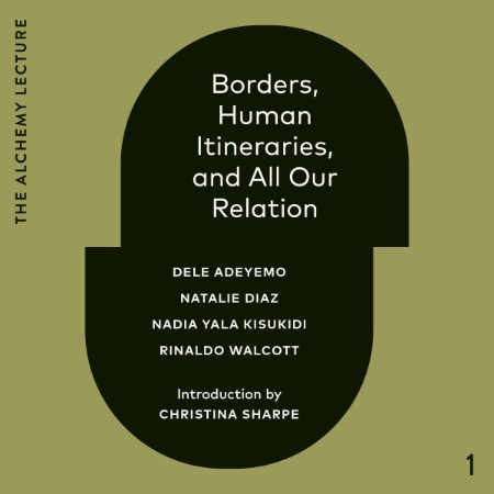 Borders, Human Itineraries, and All Our Relation - [AUDIOBOOK]