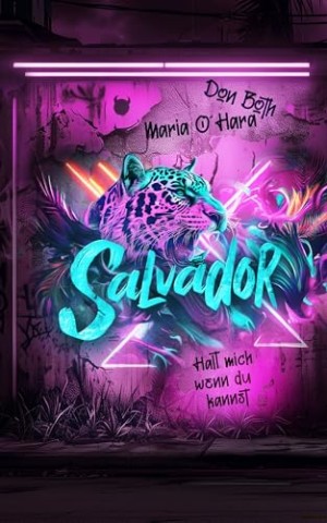 Cover: Maria Ohara - Salvador: Halt mich, wenn du kannst (Cazador 2)