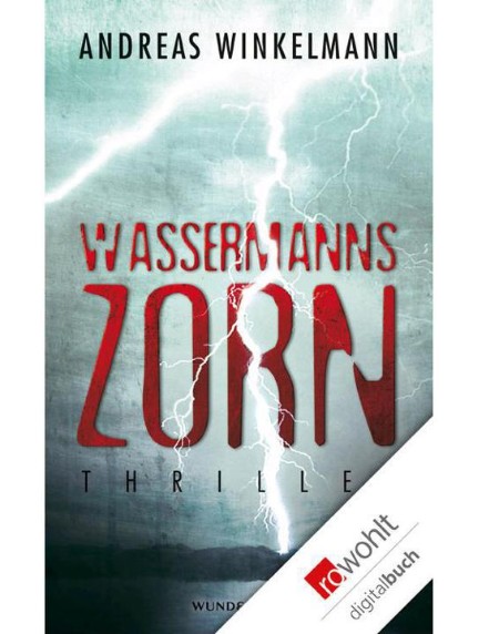 Wassermanns Zorn - Andreas Winkelmann Wassermanns Zorn - Andreas Winkelmann
