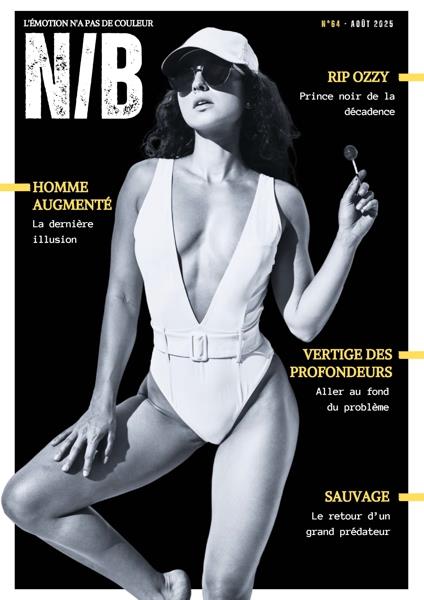 Noir et Blanc – No 64 Août 2025 Noir et Blanc – No 64 Août 2025