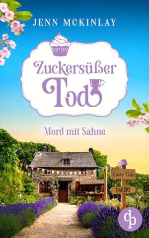 Cover: Jenn McKinlay - Zuckers&uuml;&szlig;er Tod: Ein humorvoller Cosy Crime rund um zwei Amateur-Detektivinnen (Mord mit Sahne-Reihe 3)