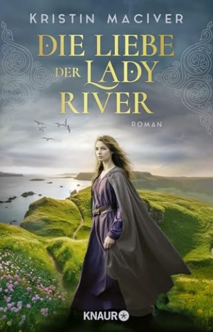 Cover: Kristin MacIver - Die Liebe der Lady River