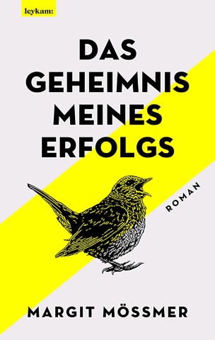 Margit M&ouml;ssmer - Das Geheimnis meines Erfolgs: Roman