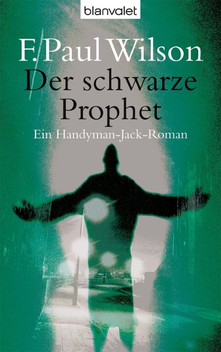 Handyman Jack 08 - Der schwarze Prophet - Paul F. Wilson Handyman Jack 08 - Der schwarze Prophet - Paul F. Wilson