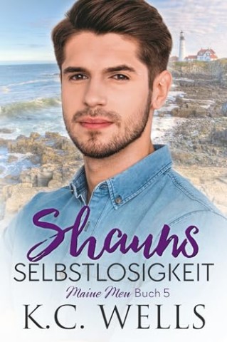 Cover: K. C. Wells - Shauns Selbstlosigkeit