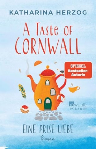 Cover: Katharina Herzog - A Taste of Cornwall: Eine Prise Liebe