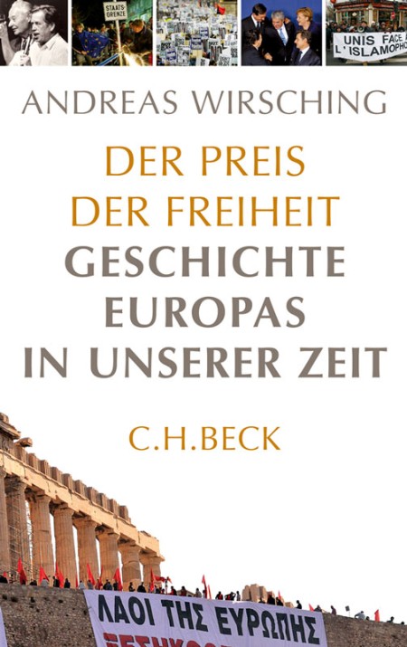 Der Preis der Freiheit: Geschichte Europas in unserer Zeit - Andreas Wirsching Der Preis der Freiheit: Geschichte Europas in unserer Zeit - Andreas Wirsching