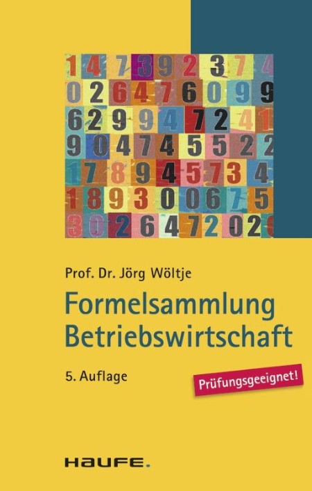 Formelsammlung Betriebswirtschaft - Joerg Woeltje Formelsammlung Betriebswirtschaft - Joerg Woeltje