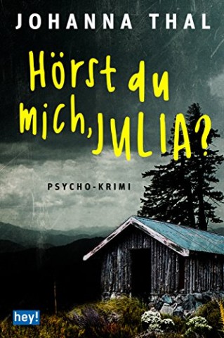 Cover: Johanna Thal - H&ouml;rst du mich, Julia