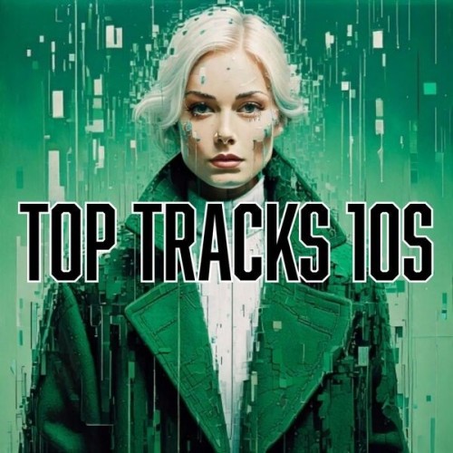 Top Tracks 10s (2025)