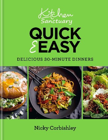 Cover: Kitchen Sanctuary Quick & Easy: Delicious 30-Minute Dinners - Nicky Corbishley