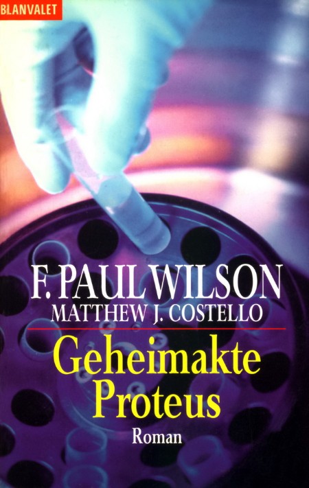Geheimakte Proteus- F. Paul Wilson Geheimakte Proteus- F. Paul Wilson