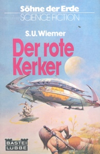 Söhne der Erde 2: Der rote Kerker - S.U. Wiemer Söhne der Erde 2: Der rote Kerker - S.U. Wiemer
