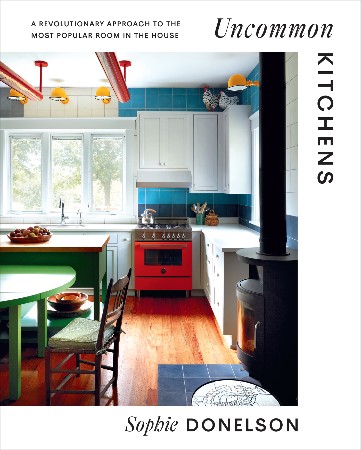 Cover: Uncommon Kitchens - Sophie Donelson