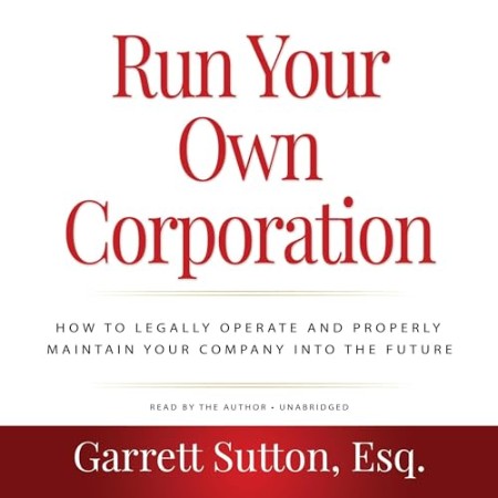 Cover: Run Your Own Corporation, 2nd Edition - Garrett Sutton